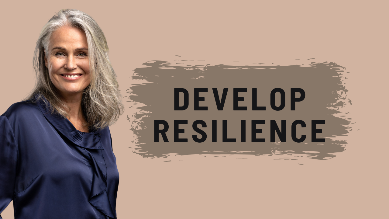 Develop Resilience